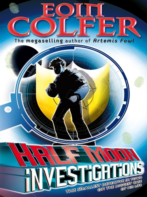 Title details for Half Moon Investigations by Eoin Colfer - Available